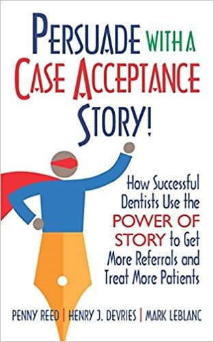 Cover of Persuade with a Case Acceptance Story by Penny Reed, Henry J. DeVries, and Mark LeBlanc